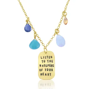 Listen to the Whispers of Your Heart Necklace (GF)