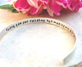 thank you for raising the man of my dreams, mother of the groom, sterling silver bracelet, secret message bracelet, cuff, personalized gift